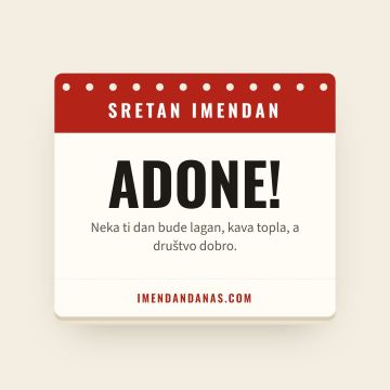 Sretan imendan, Adon