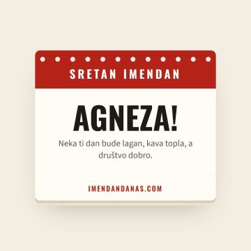 Sretan imendan, Agneza