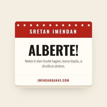 Sretan imendan, Albert