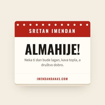 Sretan imendan, Almahije