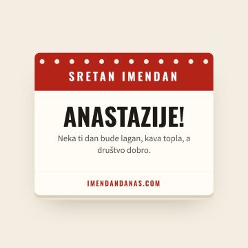 Sretan imendan, Anastazije