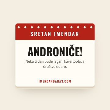 Sretan imendan, Andronik