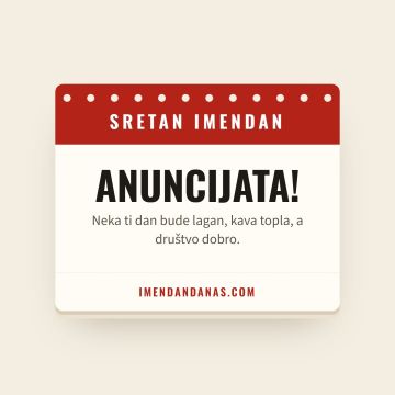 Sretan imendan, Anuncijata