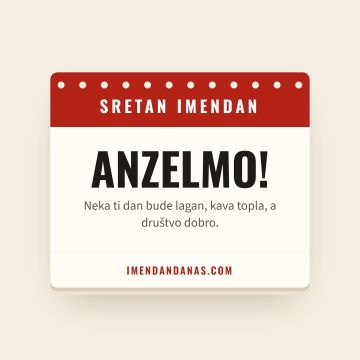 Sretan imendan, Anzelmo