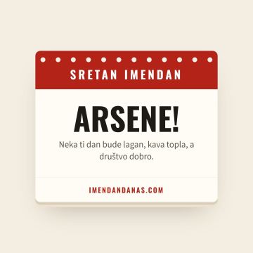 Sretan imendan, Arsen