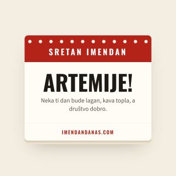 Sretan imendan, Artemije
