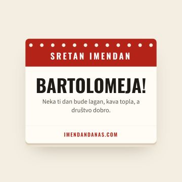 Sretan imendan, Bartolomeja