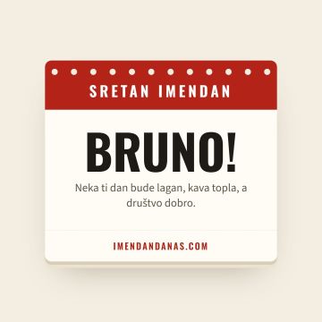 Sretan imendan, Bruno