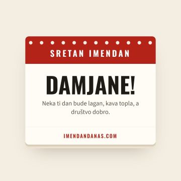 Sretan imendan, Damjan