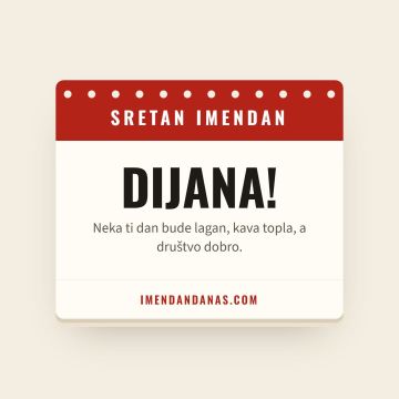 Sretan imendan, Dijana