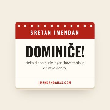 Sretan imendan, Dominik