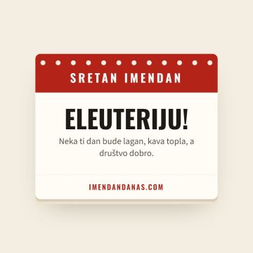Sretan imendan, Eleuterij