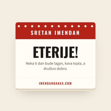 Sretan imendan, Eterije