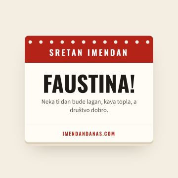 Sretan imendan, Faustina