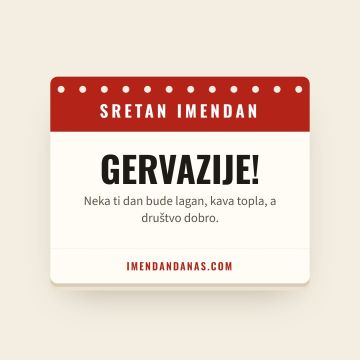 Sretan imendan, Gervazije