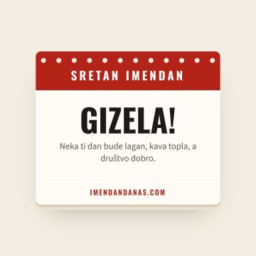 Sretan imendan, Gizela
