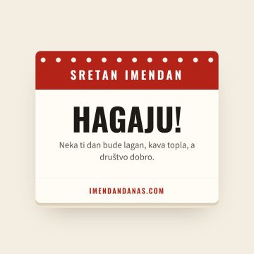 Sretan imendan, Hagaj