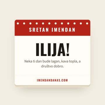 Sretan imendan, Ilija