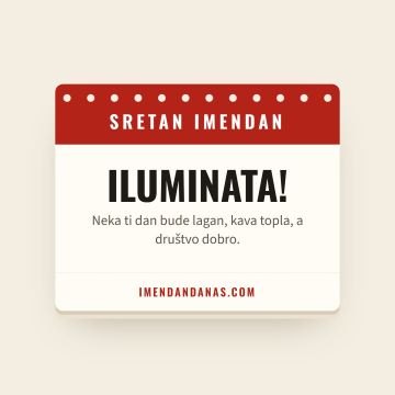 Sretan imendan, Iluminata