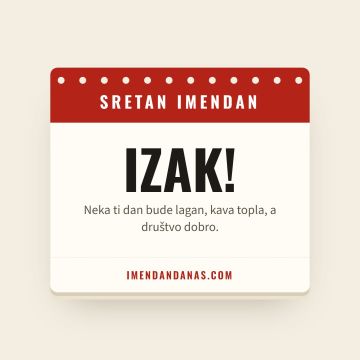 Sretan imendan, Izak