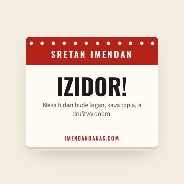 Sretan imendan, Izidor