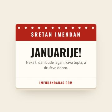 Sretan imendan, Januarije