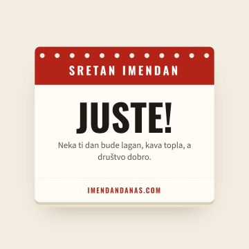 Sretan imendan, Just