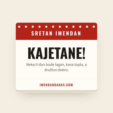Sretan imendan, Kajetan