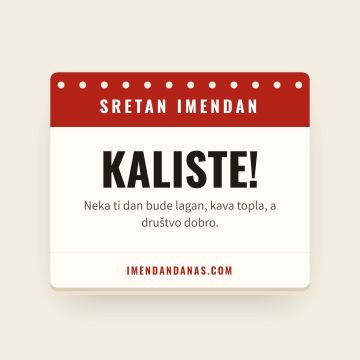 Sretan imendan, Kalist