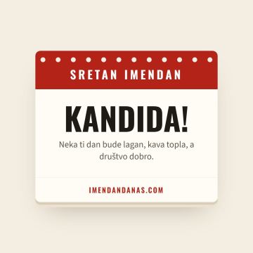 Sretan imendan, Kandida
