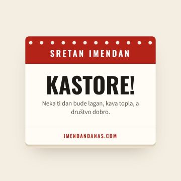 Sretan imendan, Kastor