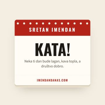 Sretan imendan, Kata
