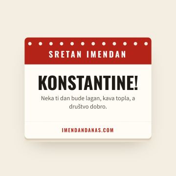 Sretan imendan, Konstantin