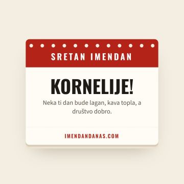Sretan imendan, Kornelije