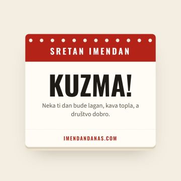 Sretan imendan, Kuzma