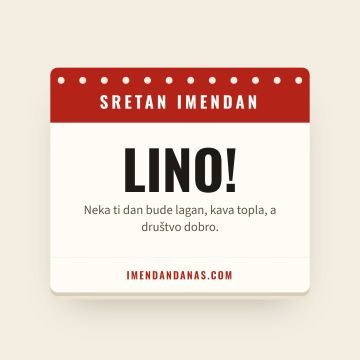 Sretan imendan, Lino