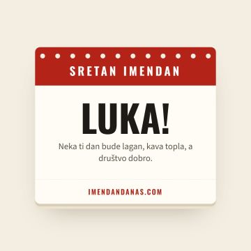 Sretan imendan, Luka