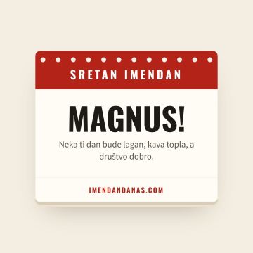 Sretan imendan, Magnus