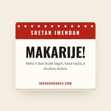 Sretan imendan, Makarije