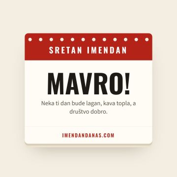 Sretan imendan, Mavro