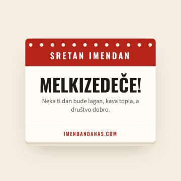 Sretan imendan, Melkizedek