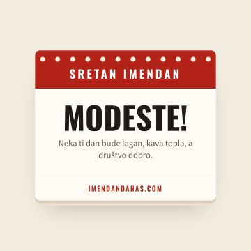 Sretan imendan, Modest