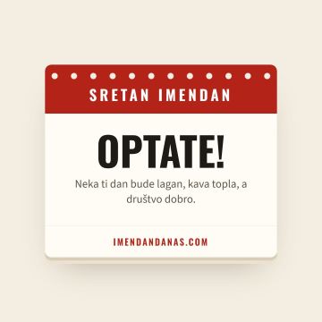 Sretan imendan, Optat