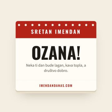 Sretan imendan, Ozana