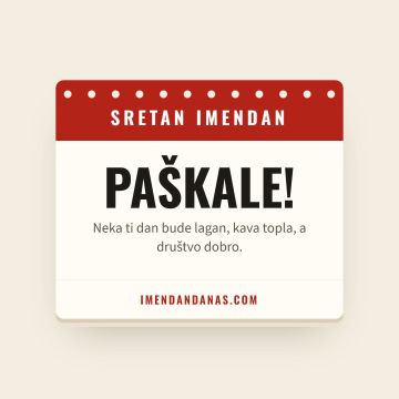 Sretan imendan, Paškal