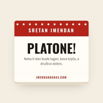 Sretan imendan, Platon