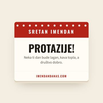 Sretan imendan, Protazije