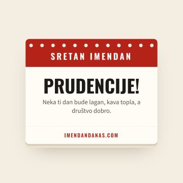 Sretan imendan, Prudencije
