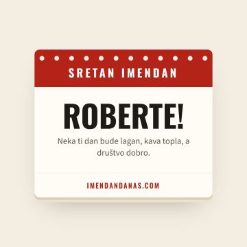Sretan imendan, Robert