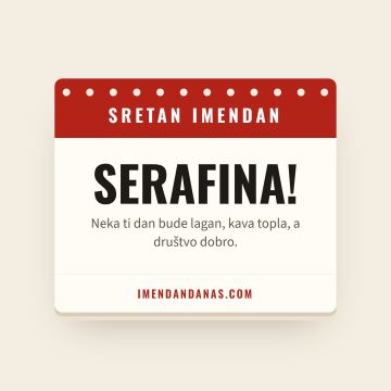Sretan imendan, Serafina